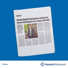 Sürdürülebilir Büyümeye Odaklanan Assan Alüminyum 44. Sıraya Yükseldi