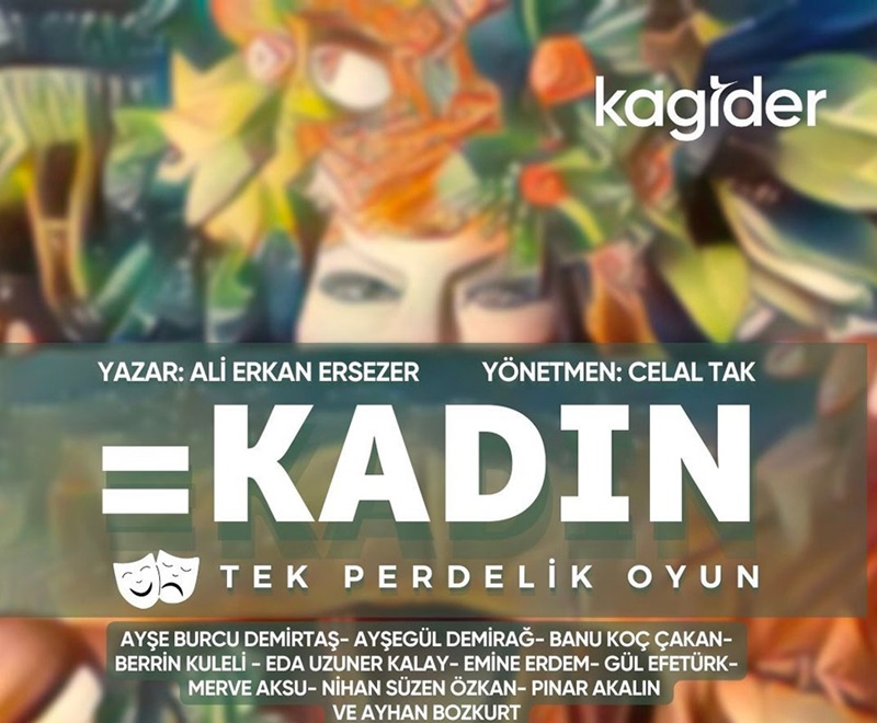 "=KADIN" adlı tiyatro oyununa destek