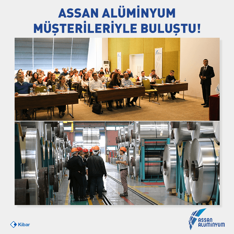 ASSAN ALÜMİNYUM, MÜŞTERİLERİYLE BULUŞTU